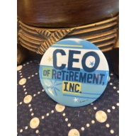 CEO Retirement pinback Button
